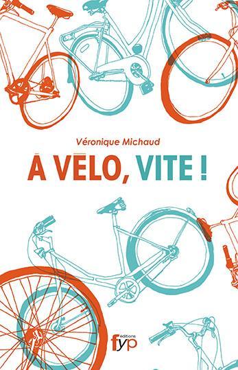 À vélo, vite ! - fypeditions