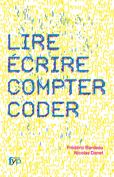 Lire, écrire, compter, coder - fypeditions