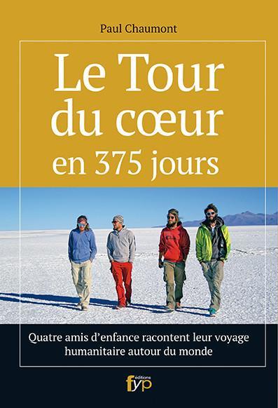 Le Tour du coeur en 375 jours - fypeditions
