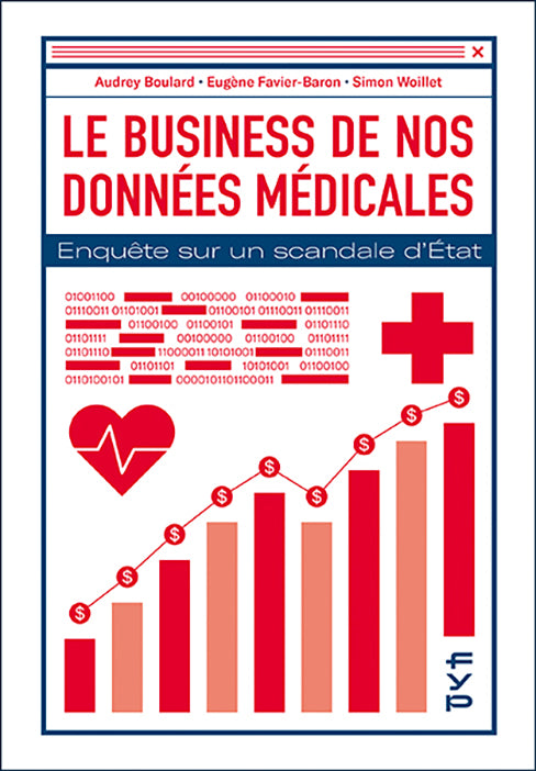 Le business des données médicales. Enquête sur un scandale d’État