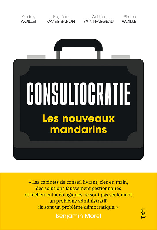 Consultocratie. Les nouveaux mandarins