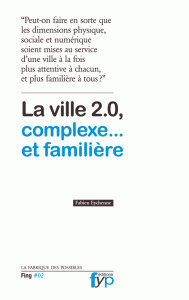 La Ville 2.0, complexe et familière, de Fabien Eychenne - fypeditions