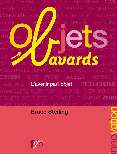 Objets bavards L'avenir par l'objet, Bruce Sterling - fypeditions