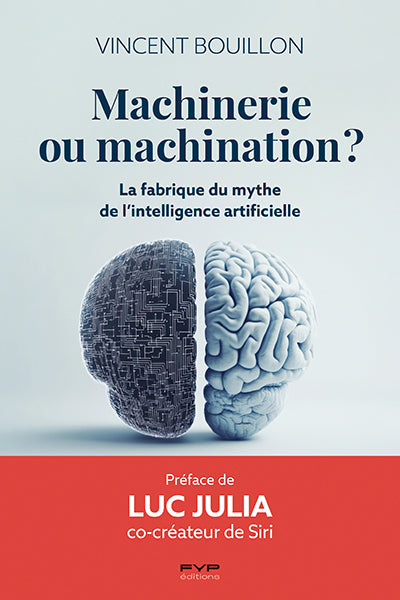 Machinerie ou machination ? La fabrique du mythe de l’intelligence artificielle