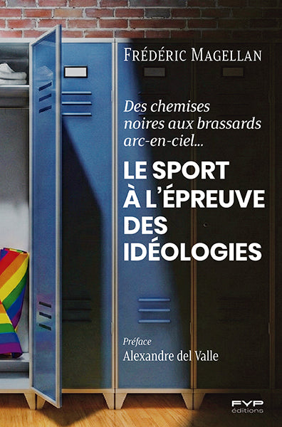 Le sport à l'épreuve des idéologies Des chemises noires aux brassards arc-en-ciel