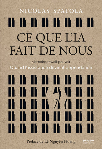 Ce que l'IA fait de nous. Mémoire, travail, pouvoir. Quand l'assistance devient dépendance