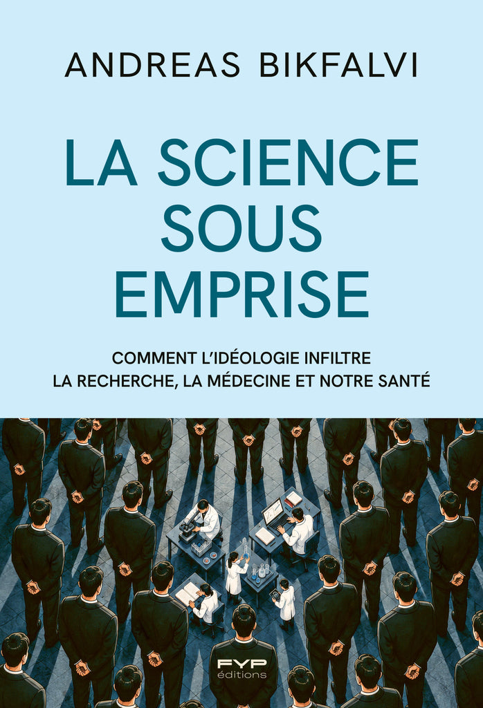 Couverture de La science sous emprise — Andreas Bikfalvi