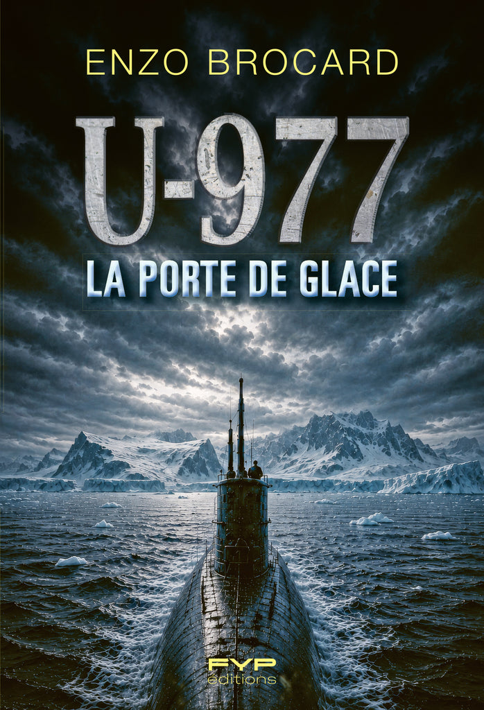 Couverture de U-977 — La porte de glace — Enzo Brocard