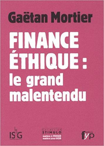 Finance éthique : le grand malentendu