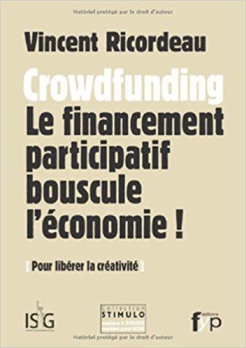 Crowdfunding : Le financement participatif bouscule l'économie ! - fypeditions