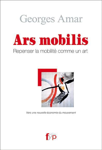 Ars mobilis - Repenser la mobilité comme un art