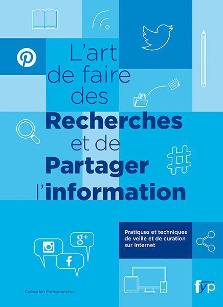 L’art de faire des recherches et de partager l’information