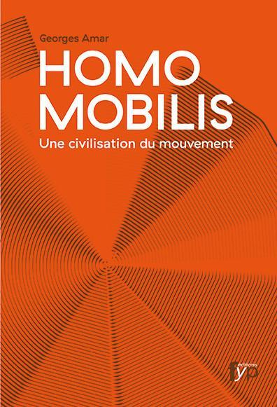 Homo mobilis - Une civilisation du mouvement - fypeditions