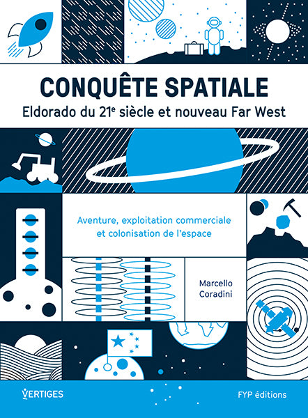 Conquête spatiale Eldorado du XXI siècle et nouveau Far West - fypeditions