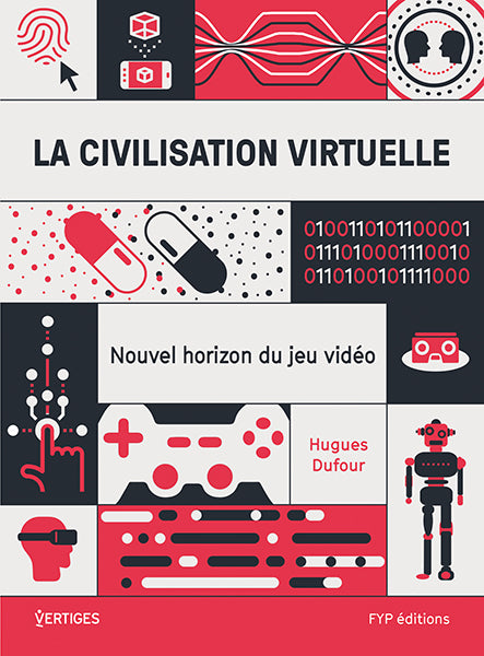 La civilisation virtuelle - fypeditions