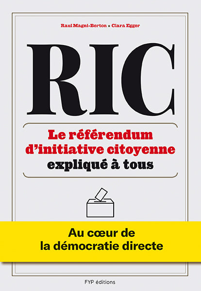 RIC : Le référendum d’initiative citoyenne expliqué à tous. Au cœur de la démocratie directe