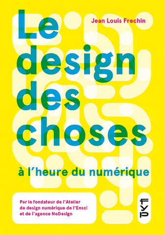 Le Design des choses à l'heure du numérique - fypeditions