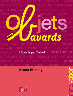 Objets bavards L'avenir par l'objet,  Bruce Sterling - fypeditions